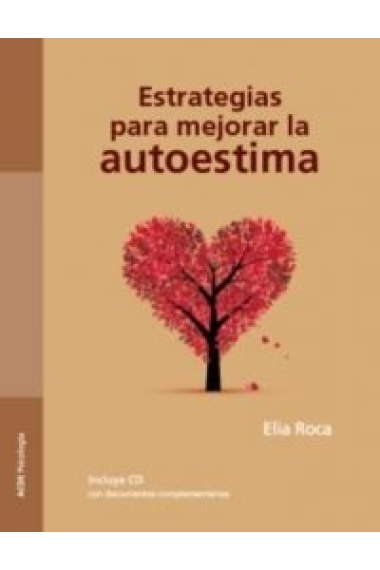 Estrategias para mejorar la autoestima (Contiene CD con documentos complementarios)