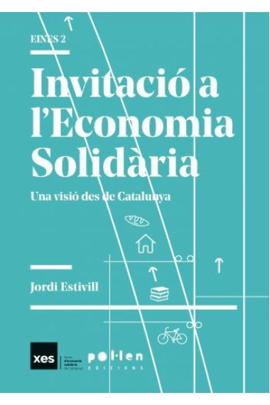 Invitació a l'Economia Solidaria. Una visió des de Catalunya