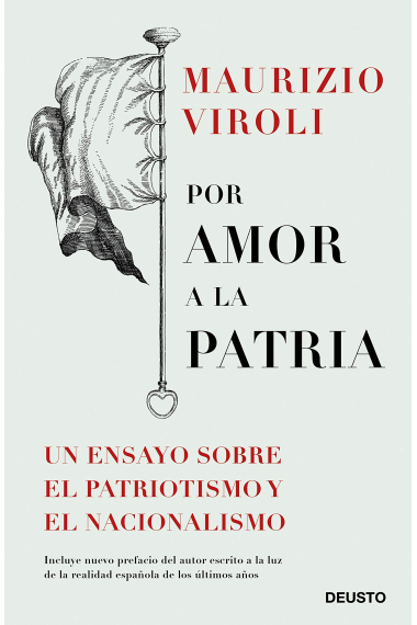 Por amor a la patria. Un ensayo sobre el patriotismo y el nacionalismo