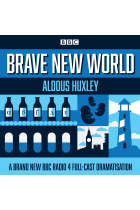 Brave New World: A BBC Radio 4 full-cast dramatisation (BBC Radio 4 Dramatisation)