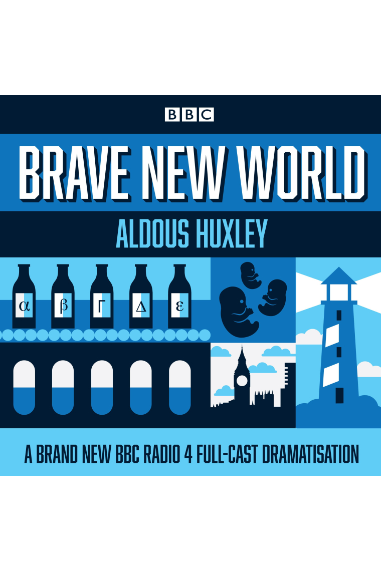 Brave New World: A BBC Radio 4 full-cast dramatisation (BBC Radio 4 Dramatisation)