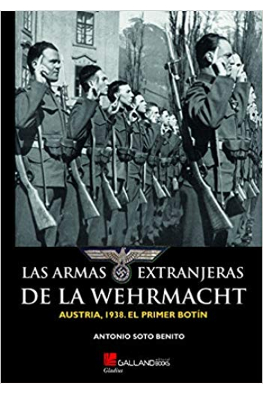 Las armas extranjeras de la Wehrmacht. Austria, 1938. El primer botín