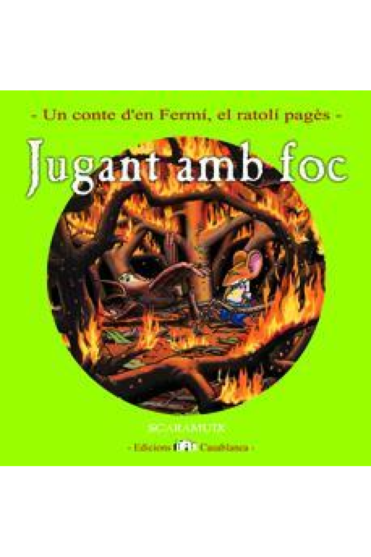 -Juny- Jugant amb foc (Fermí, el ratolí pagès)