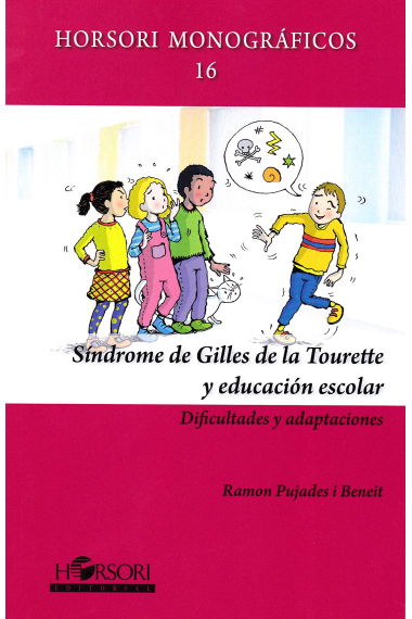 Síndrome de gilles de la tourette y educación escolar. Dificultades y adaptaciones