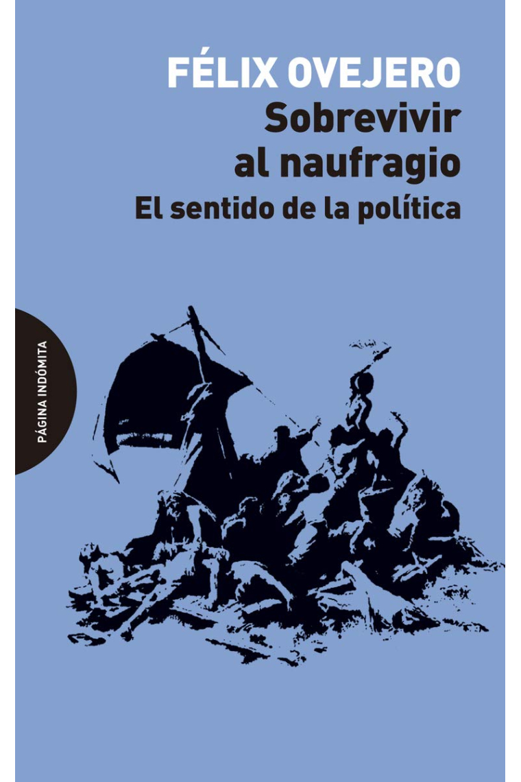 Sobrevivir al naufragio. El sentido de la política