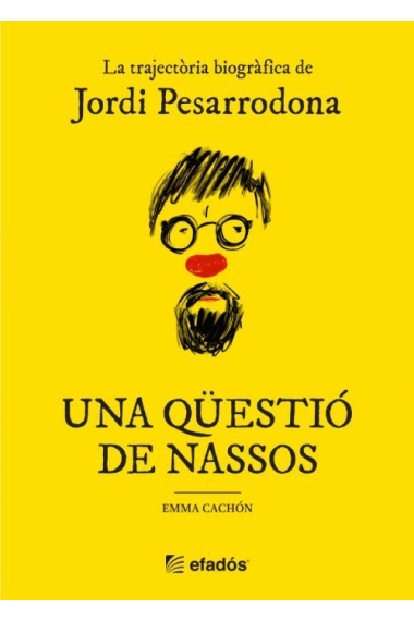 Una qüestió de nassos. La trajectòria biogràfica de Jordi Pesarrodona