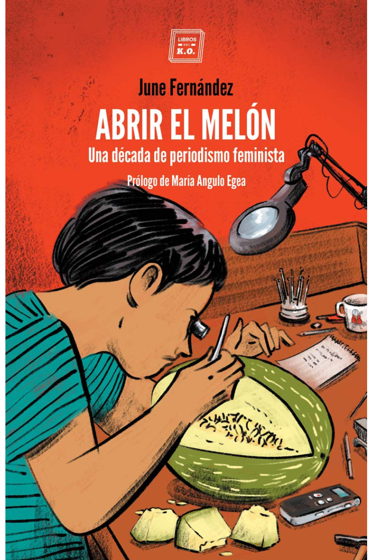 Abrir el melón. Una década de periodismo feminista