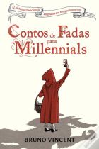 Contos de Fadas para Millennials. 12 histórias tradicionais adaptadas aos tempos modernos