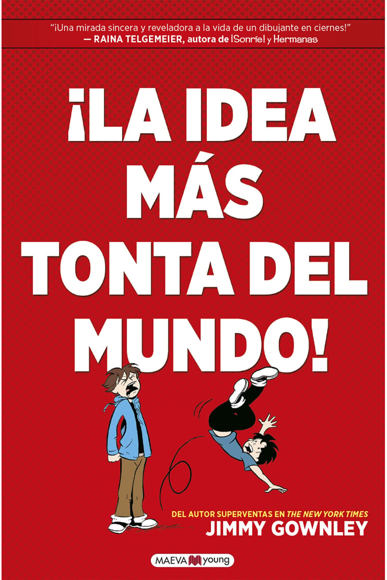 ¡La idea más tonta del mundo!