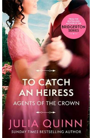 To Catch An Heiress (Agents for the Crown 1)