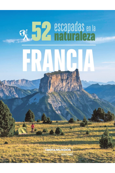 52 Escapadas en la naturaleza por Francia