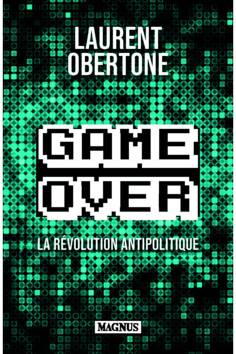 Game Over: La révolution antipolitique