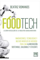 Foodtech. La gran revolución de la industria agroalimentaria