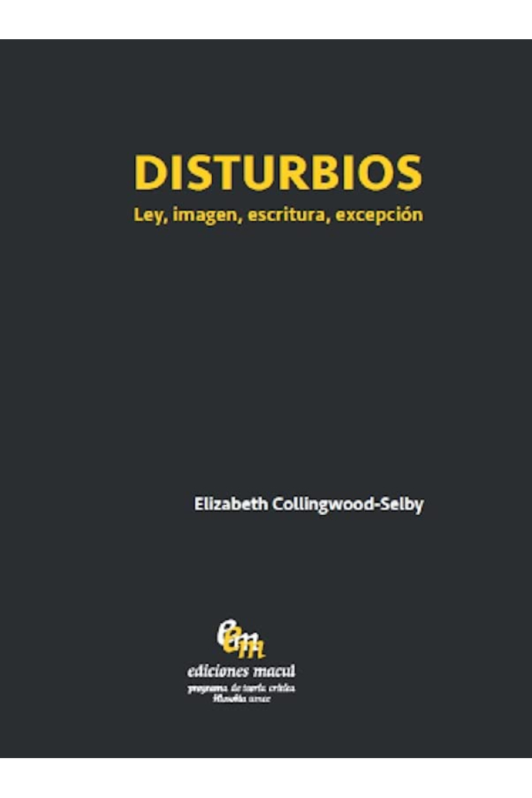 Disturbios: ley, imagen, escritura, excepción