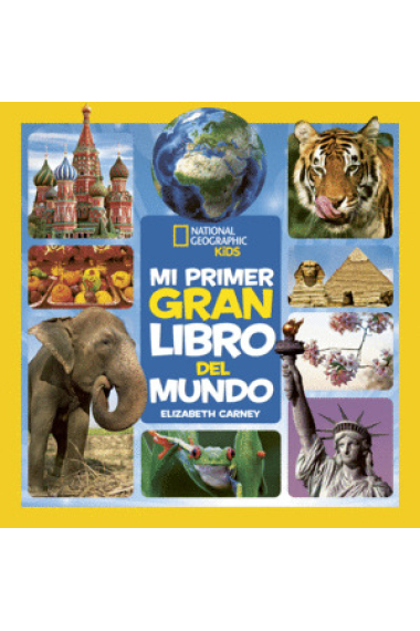 Mi primer gran libro del mundo (National Geographic Kids)