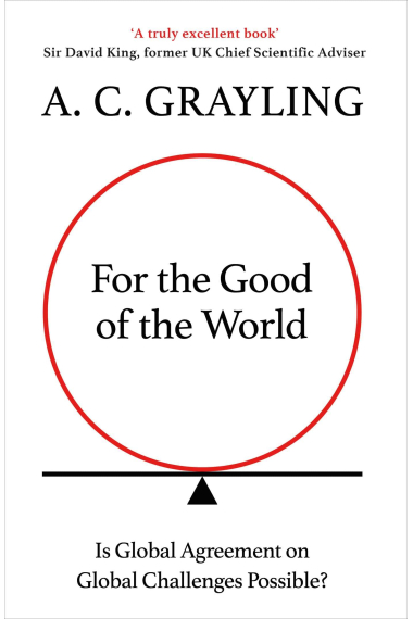 For the Good of the World: Is Global Agreement on Global Challenges Possible?