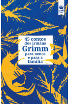 45 contos dos irmáns Grimm para nenos e para a familia