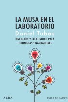 La musa en el laboratorio: invención y creatividad para guionistas y narradores