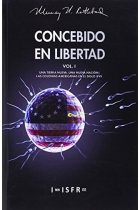 Concebido en libertad (Vol. I)