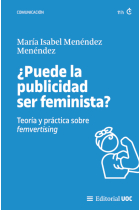 ¿Puede la publicidad ser feminista?. Teoría y práctica sobre femvertising