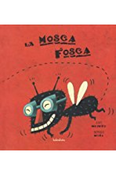 LA MOSCA FOSCA