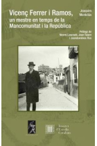 VICENÇ FERRER I RAMOS, UN MESTRE EN TEMPS DE LA MANCOMUNITAT I LA REPUBLICA