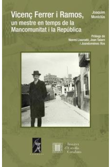 VICENÇ FERRER I RAMOS, UN MESTRE EN TEMPS DE LA MANCOMUNITAT I LA REPUBLICA