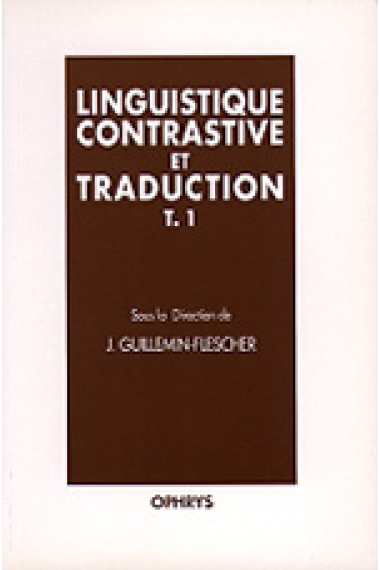 Linguistique contrastive et traduction I.