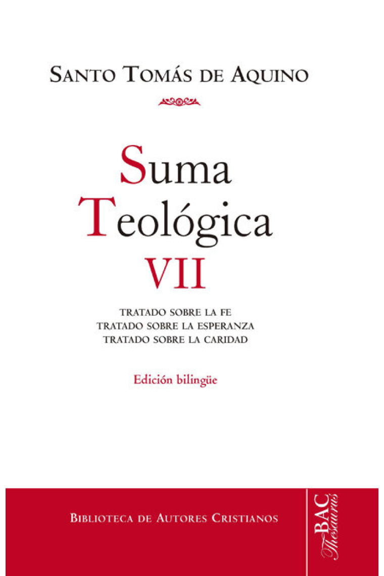 Suma teológica. VII (2-2 q.1-46): Tratado sobre la fe ; Tratado sobre la esperanza ; Tratado sobre l