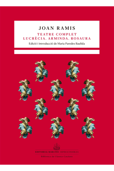 Teatre complet. Lucrècia · Arminda · Rosaura