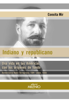 Indiano y republicano. Una vida en las Américas con los orígenes de fondo Ramon Curcó Rubio (Torregrossa, 1884 - Lleida, 1939)