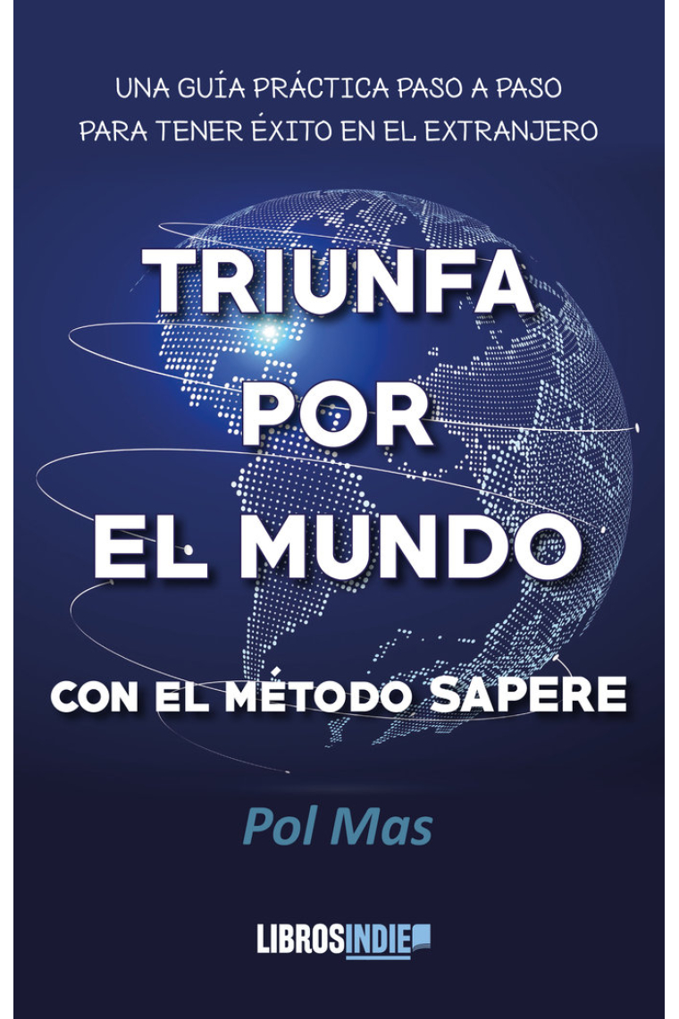 TRIUNFA POR EL MUNDO CON EL METODO SAPERE