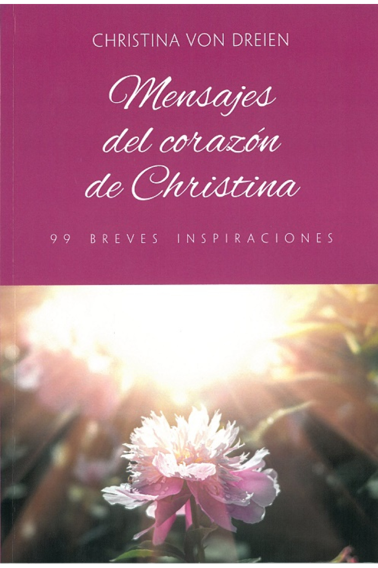 Mensajes del corazón de christina. 90 breves inspiraciones