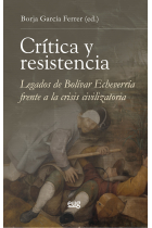 Crítica y resistencia: legados de Bolívar Echeverría frente a la crisis civilizatoria