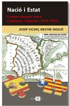 Nació i Estat. L'intent d'encaix entre Catalunya i Espanya (1833-1933)