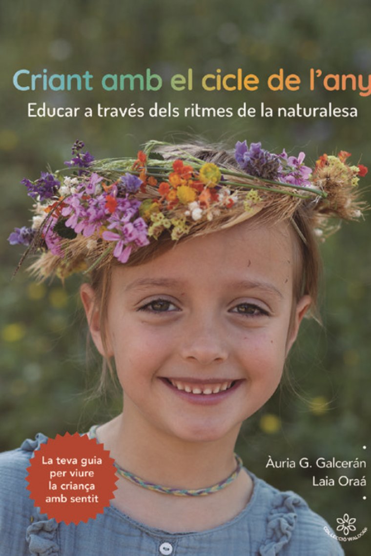 Criant amb el cicle de l’any. Educar a través dels ritmes de la natura