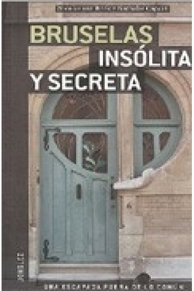 Bruselas. Insólita y secreta