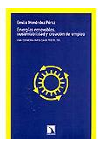 Energías renovables, sustentabilidad y creación de empleo..