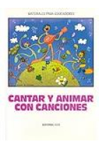 Cantar y animar canciones. ( Incluye C.D )