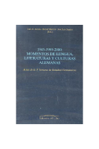 1945-1989-2000: Momentos de lengua, literaturas y culturas alemanas. Actas de la X Semana de Estudios Germánicos