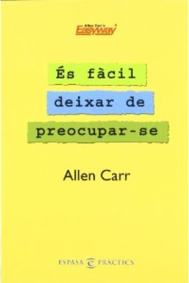 Es fàcil deixar de preocupar-se