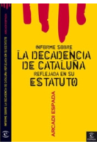 Informe sobre la decadencia de Cataluña reflejada en su Estatuto