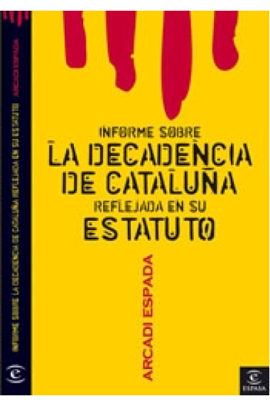 Informe sobre la decadencia de Cataluña reflejada en su Estatuto