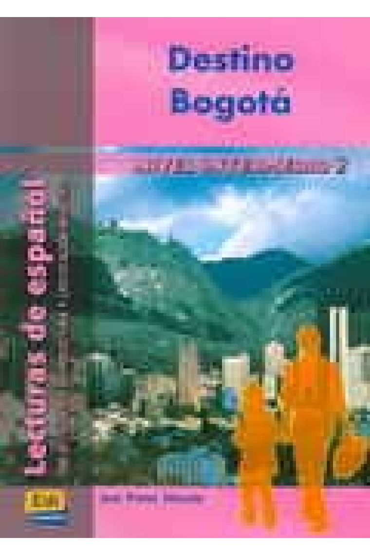 Destino Bogotá. Lecturas de Español. Nivel intermedio 2