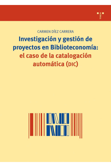 Investigación y gestión de proyectos en biblioteconomía: el caso de la catalogación automática  (DIC)