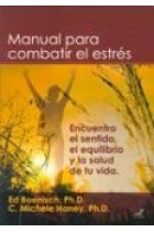 Manual para combatiir el estres: encuentra el sentido, el equílibrio y la salud de tu vida