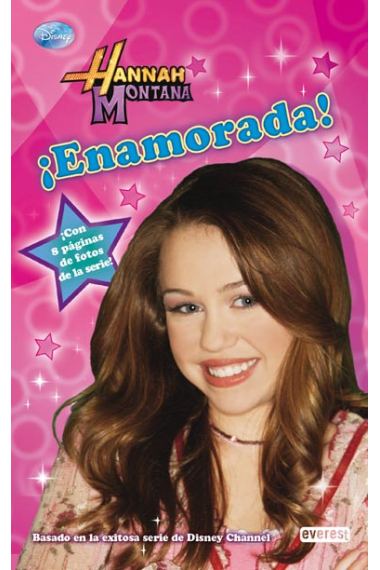 Hannah Montana +8. ¡Enamorada!