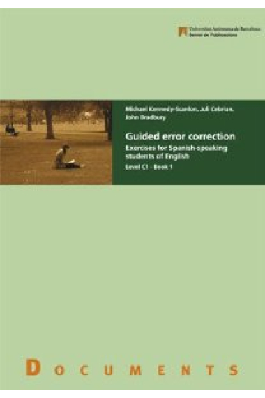 Guided Error Correction. Exercises for Spanish-speaking students of English. Level C1 Book 1