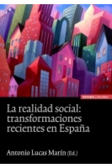 La realidad social: transformaciones recientes en España