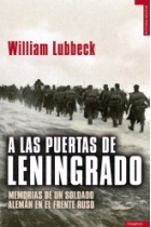 A las puertas de Leningrado. Memorias de un soldado alemán en el frente ruso